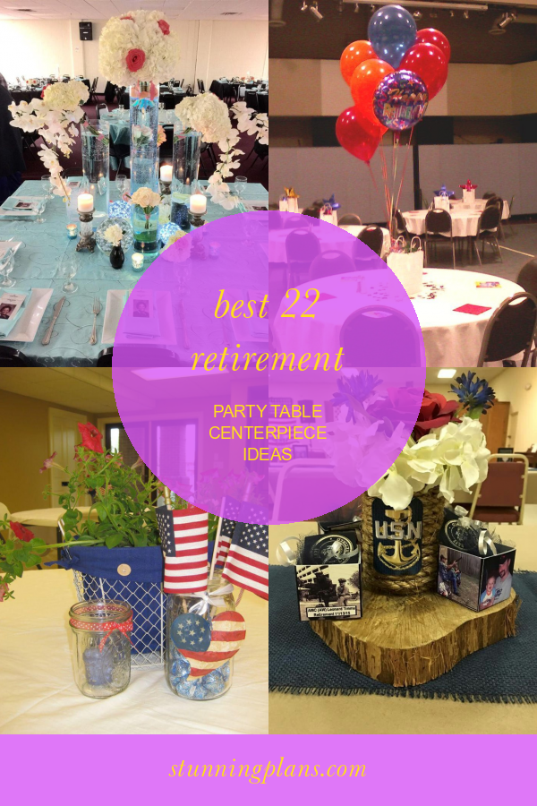 Best 22 Retirement Party Table Centerpiece Ideas Home, Family, Style